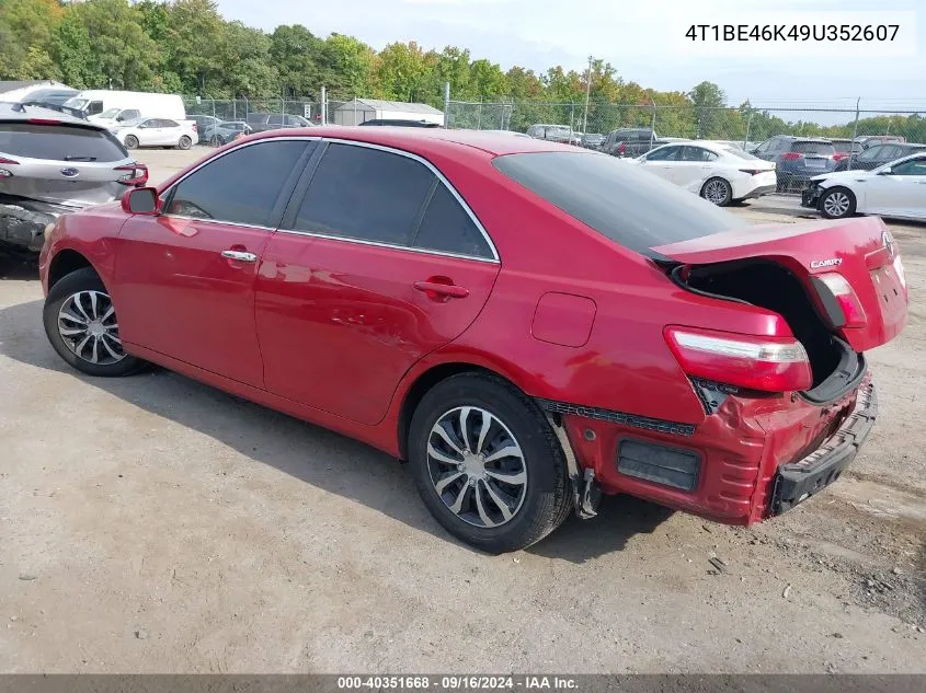 2009 Toyota Camry Le VIN: 4T1BE46K49U352607 Lot: 40351668