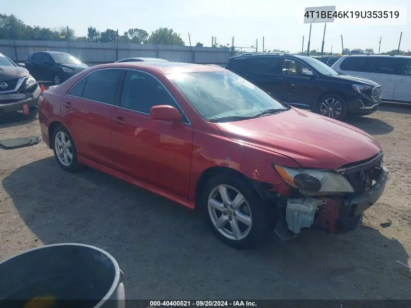 2009 Toyota Camry Se VIN: 4T1BE46K19U353519 Lot: 40400521