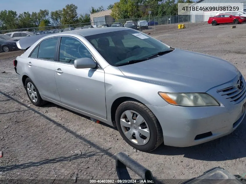 2009 Toyota Camry Le VIN: 4T1BE46K99U381259 Lot: 40403982