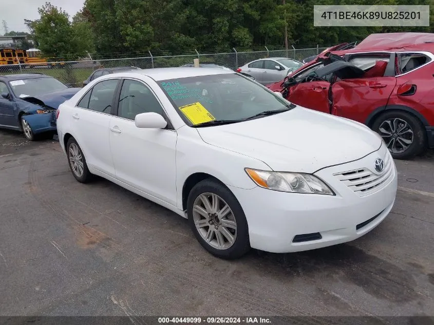 2009 Toyota Camry Se/Le/Xle VIN: 4T1BE46K89U825201 Lot: 40449099