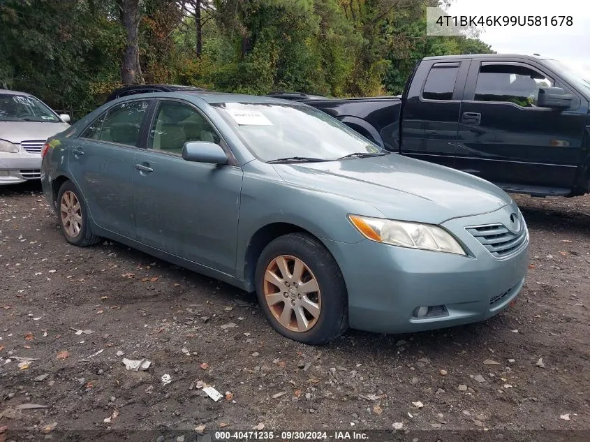 2009 Toyota Camry Xle V6 VIN: 4T1BK46K99U581678 Lot: 40471235