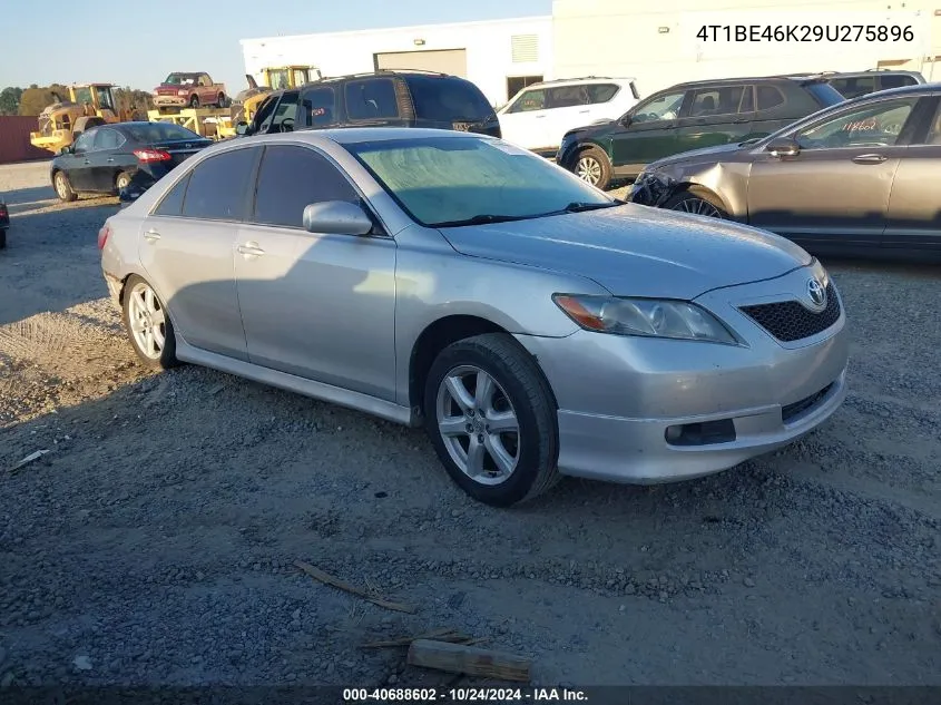 2009 Toyota Camry Se/Le/Xle VIN: 4T1BE46K29U275896 Lot: 40688602