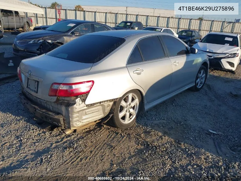 2009 Toyota Camry Se/Le/Xle VIN: 4T1BE46K29U275896 Lot: 40688602