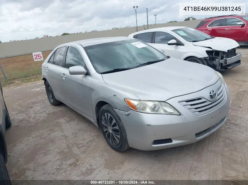 2009 Toyota Camry Le VIN: 4T1BE46K99U381245 Lot: 40723201