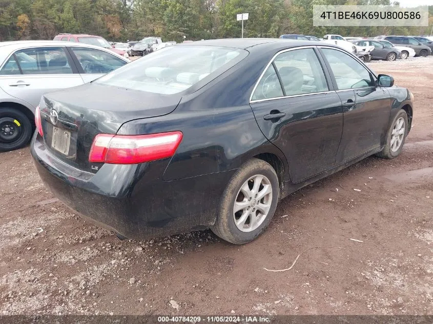 2009 Toyota Camry Le VIN: 4T1BE46K69U800586 Lot: 40784209