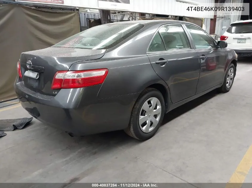 2009 Toyota Camry Le VIN: 4T4BE46K09R139403 Lot: 40837284