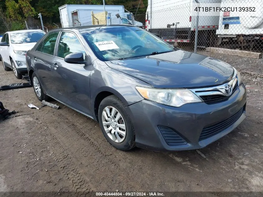 2012 Toyota Camry Le VIN: 4T1BF1FK2CU139352 Lot: 40444804