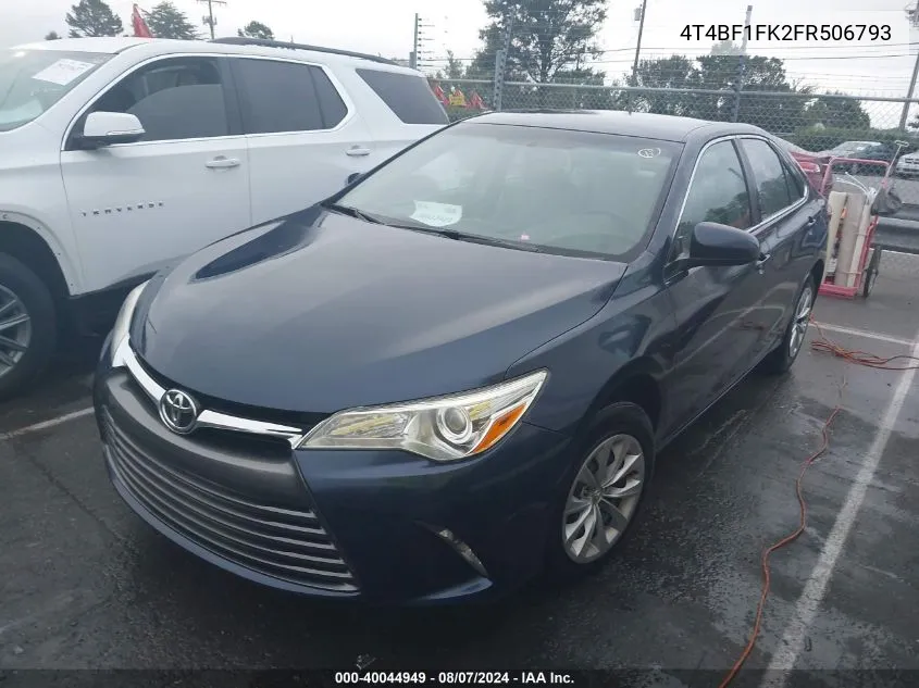 2015 Toyota Camry Le VIN: 4T4BF1FK2FR506793 Lot: 40044949