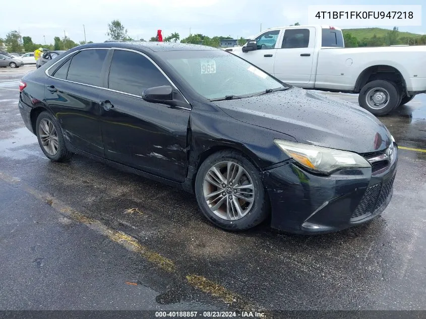 2015 Toyota Camry Se VIN: 4T1BF1FK0FU947218 Lot: 40188857