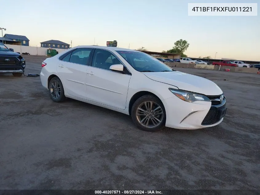 2015 Toyota Camry Se VIN: 4T1BF1FKXFU011221 Lot: 40207571