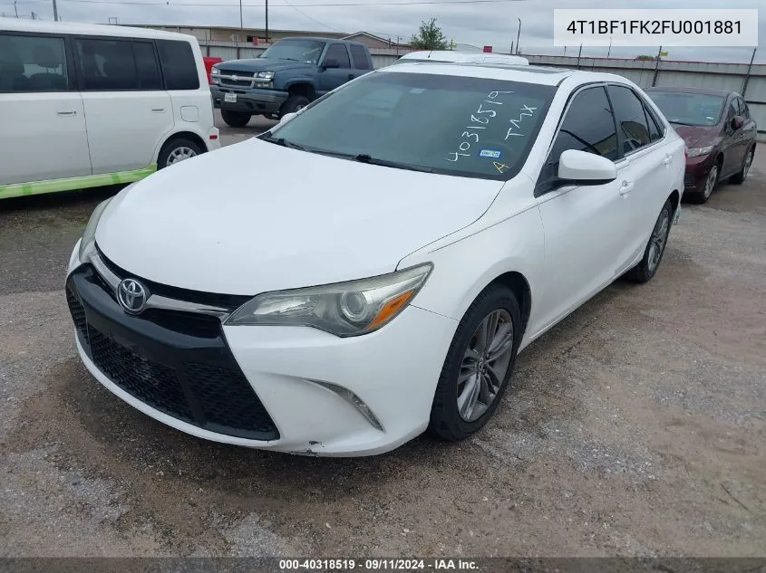 2015 Toyota Camry Se VIN: 4T1BF1FK2FU001881 Lot: 40318519