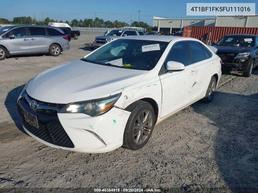 2015 Toyota Camry Se VIN: 4T1BF1FK5FU111016 Lot: 40384919