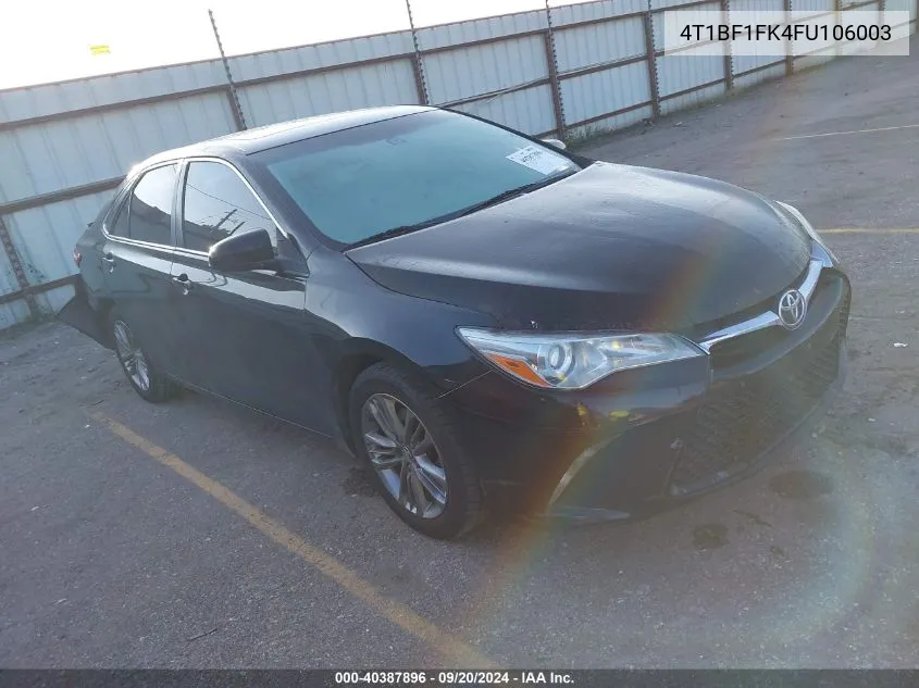 2015 Toyota Camry Se VIN: 4T1BF1FK4FU106003 Lot: 40387896