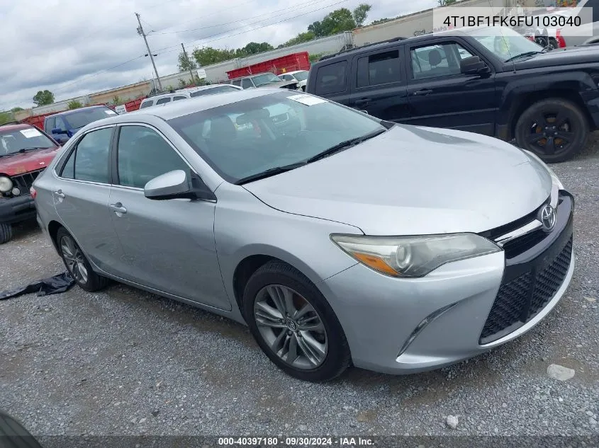 2015 Toyota Camry Se VIN: 4T1BF1FK6FU103040 Lot: 40397180