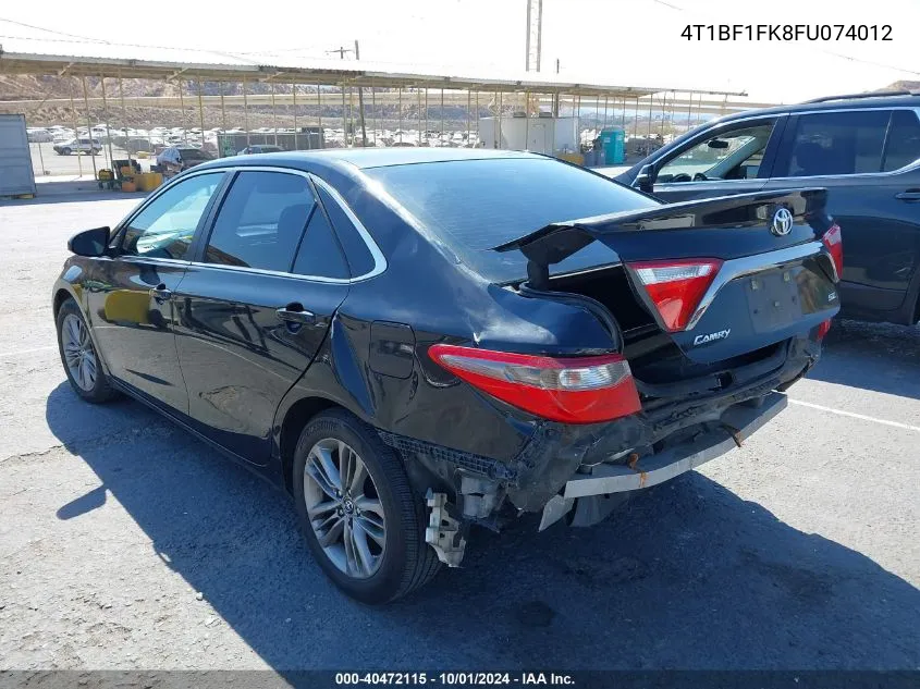 2015 Toyota Camry Se VIN: 4T1BF1FK8FU074012 Lot: 40472115