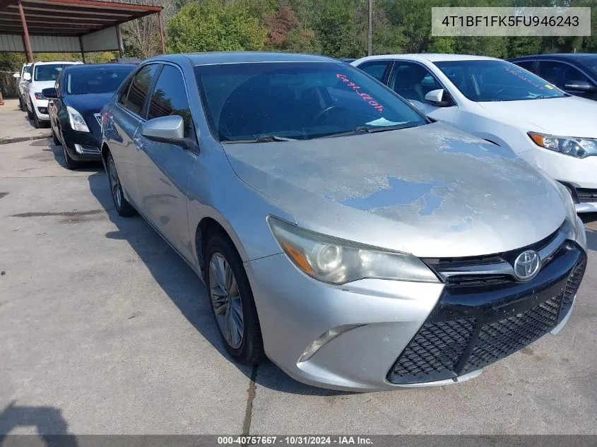 2015 Toyota Camry Se VIN: 4T1BF1FK5FU946243 Lot: 40757667