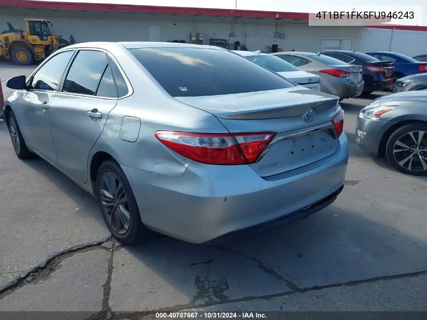 2015 Toyota Camry Se VIN: 4T1BF1FK5FU946243 Lot: 40757667