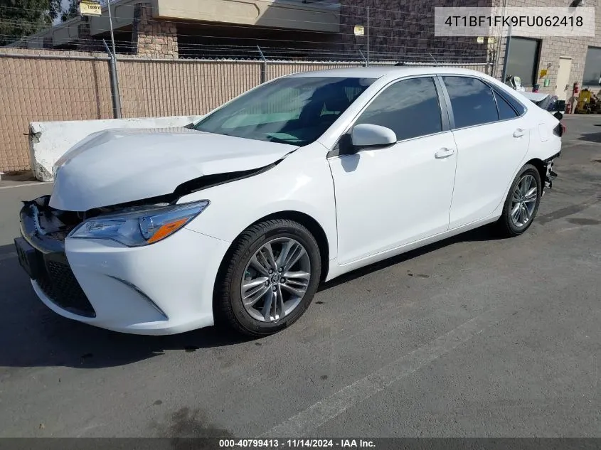 2015 Toyota Camry Se VIN: 4T1BF1FK9FU062418 Lot: 40799413