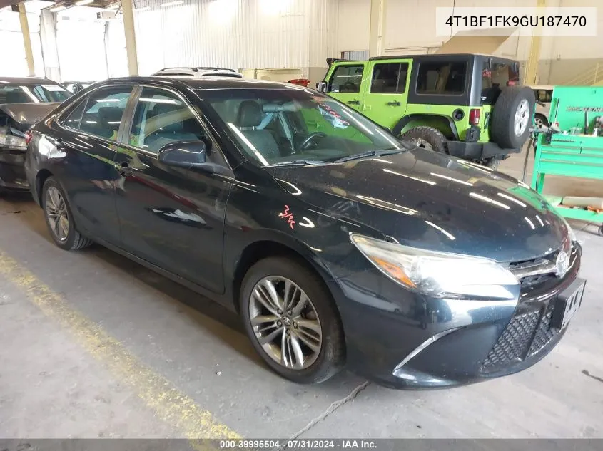 2016 Toyota Camry Se VIN: 4T1BF1FK9GU187470 Lot: 39995504