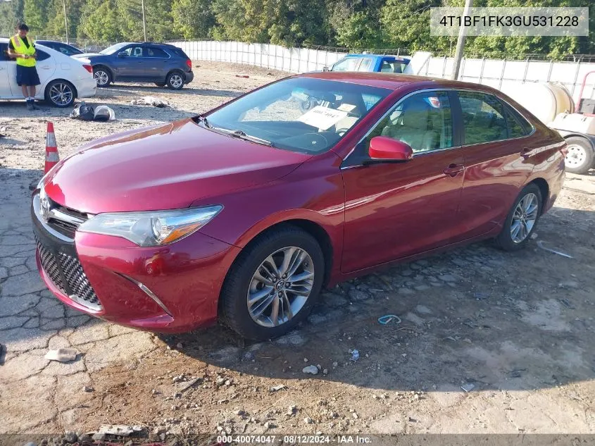 2016 Toyota Camry Se VIN: 4T1BF1FK3GU531228 Lot: 40074047