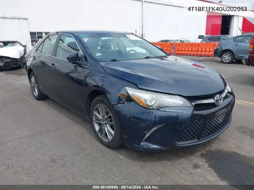 2016 Toyota Camry Se VIN: 4T1BF1FK4GU202053 Lot: 40108949