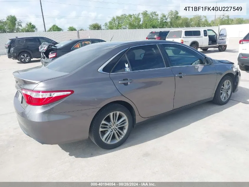 2016 Toyota Camry Se VIN: 4T1BF1FK4GU227549 Lot: 40194054