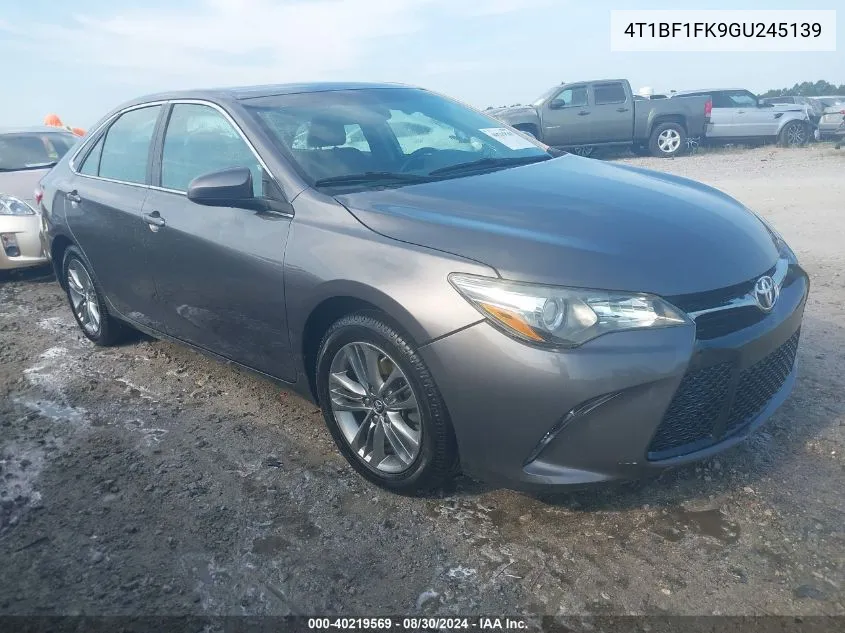 2016 Toyota Camry Se VIN: 4T1BF1FK9GU245139 Lot: 40219569