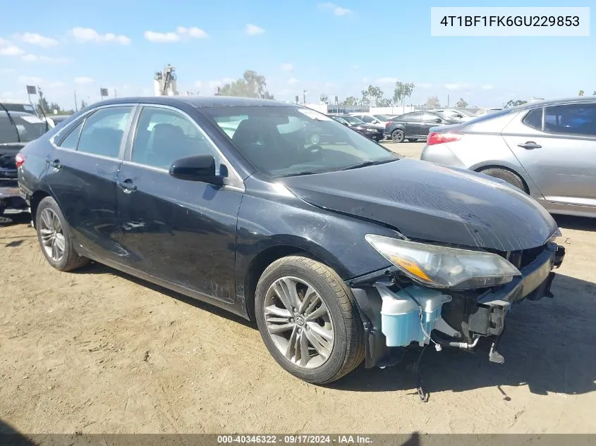 2016 Toyota Camry Se VIN: 4T1BF1FK6GU229853 Lot: 40346322