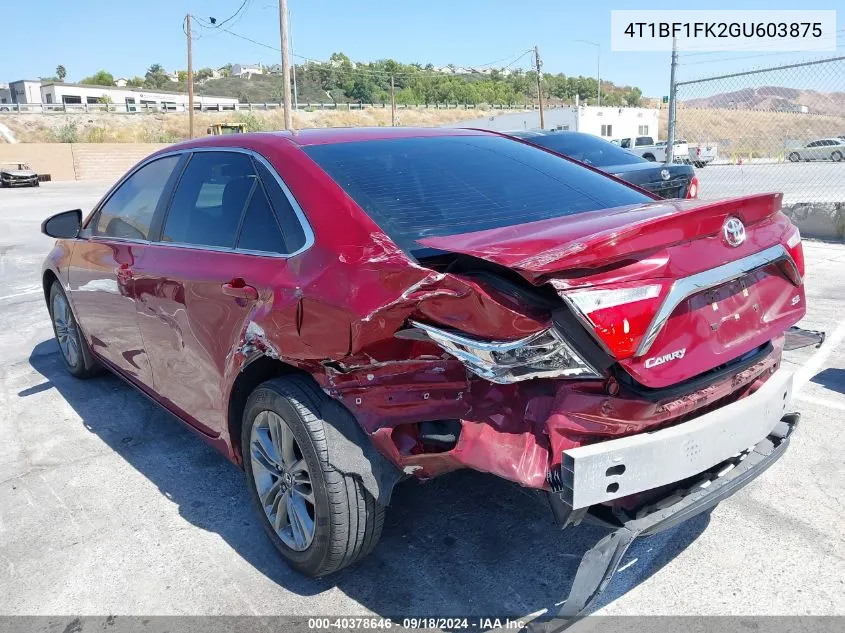 2016 Toyota Camry Se VIN: 4T1BF1FK2GU603875 Lot: 40378646