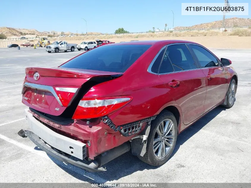 2016 Toyota Camry Se VIN: 4T1BF1FK2GU603875 Lot: 40378646