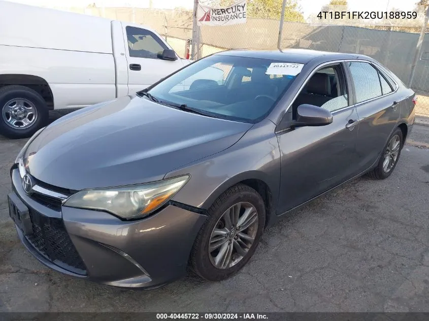 2016 Toyota Camry Se VIN: 4T1BF1FK2GU188959 Lot: 40445722