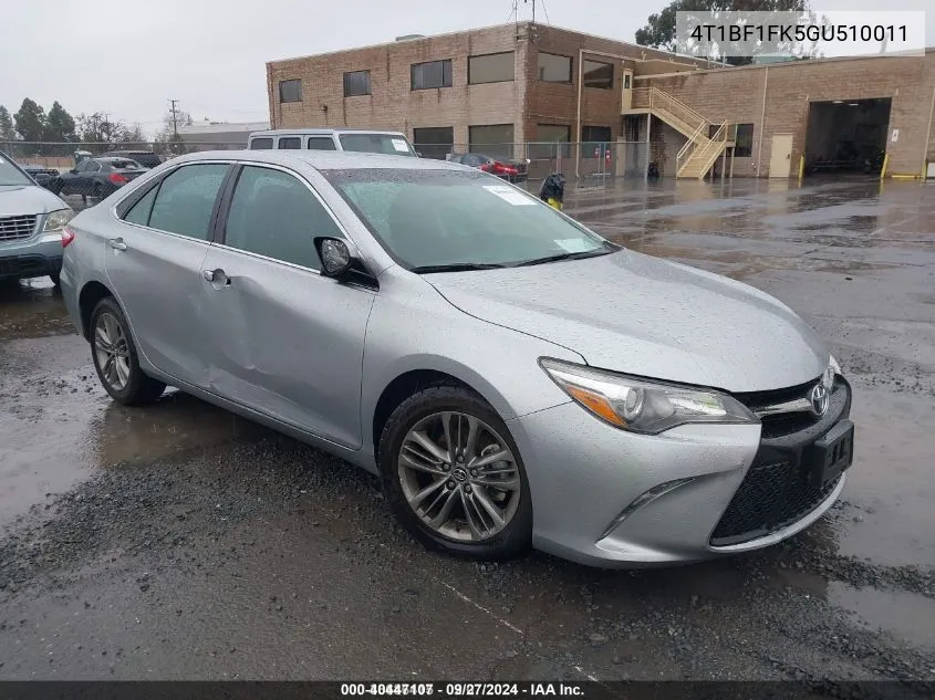 2016 Toyota Camry Se VIN: 4T1BF1FK5GU510011 Lot: 40447107