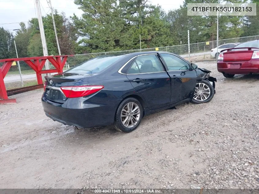 2016 Toyota Camry Se VIN: 4T1BF1FK5GU182153 Lot: 40471949