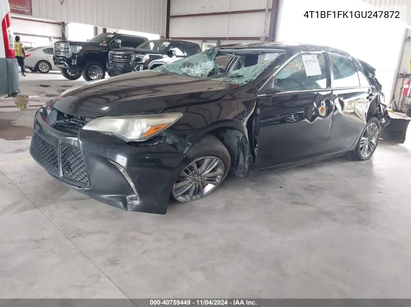 2016 Toyota Camry Se VIN: 4T1BF1FK1GU247872 Lot: 40759449