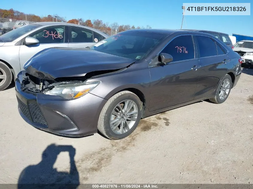 2016 Toyota Camry Se VIN: 4T1BF1FK5GU218326 Lot: 40827876