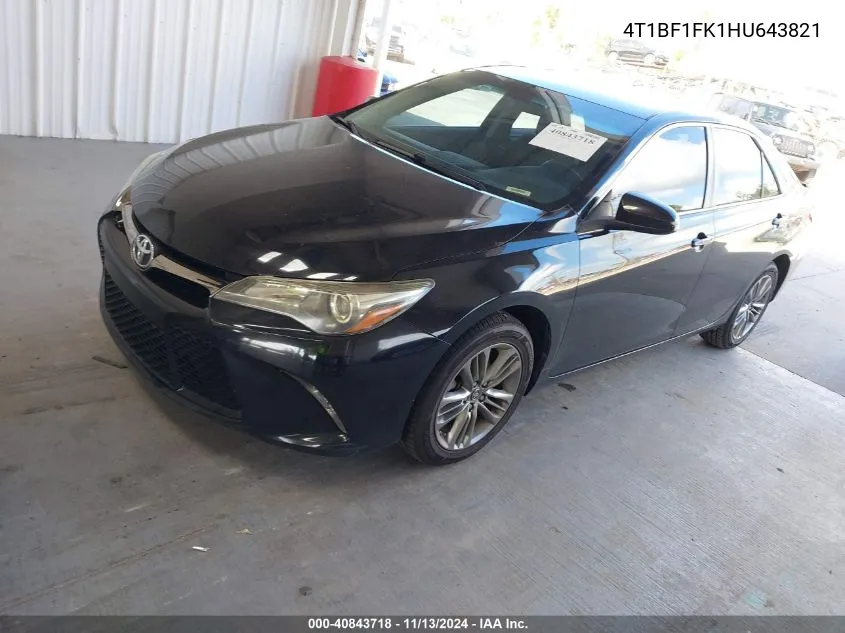 2017 Toyota Camry Se VIN: 4T1BF1FK1HU643821 Lot: 40843718