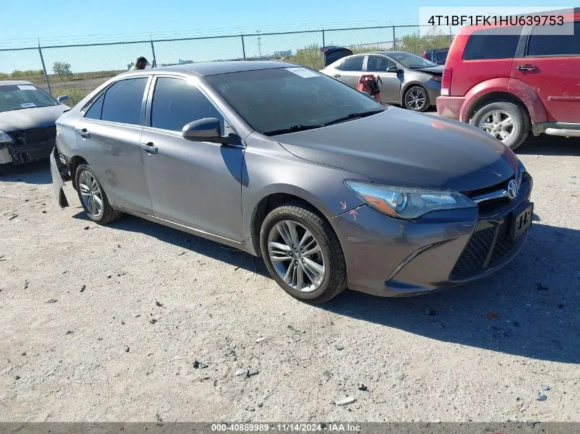 2017 Toyota Camry Se VIN: 4T1BF1FK1HU639753 Lot: 40859989