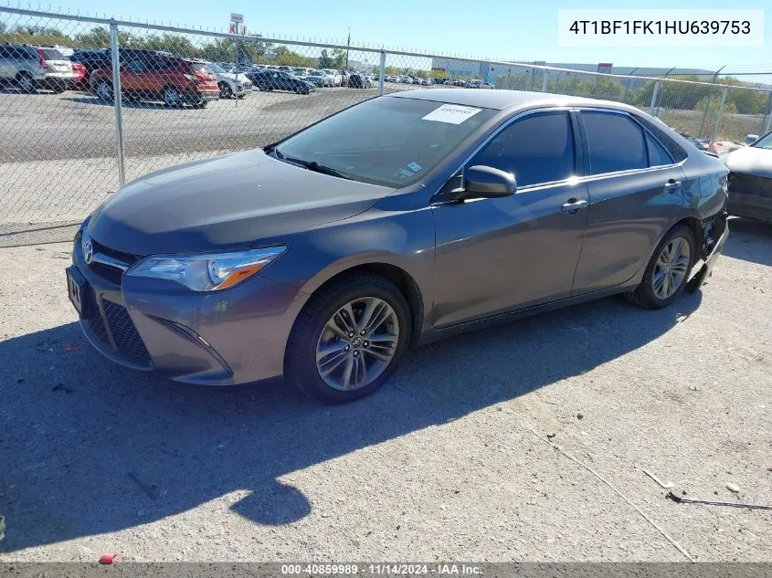 2017 Toyota Camry Se VIN: 4T1BF1FK1HU639753 Lot: 40859989