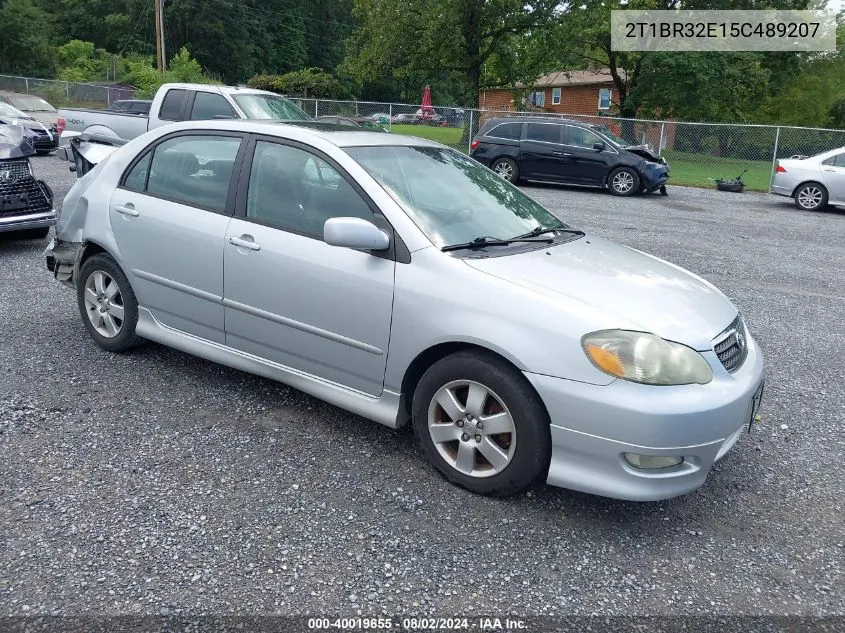 2005 Toyota Corolla S VIN: 2T1BR32E15C489207 Lot: 40019655