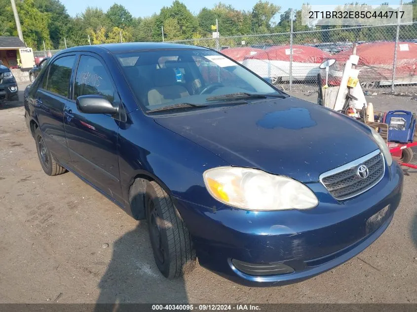 2005 Toyota Corolla Ce/Le/S VIN: 2T1BR32E85C444717 Lot: 40340095