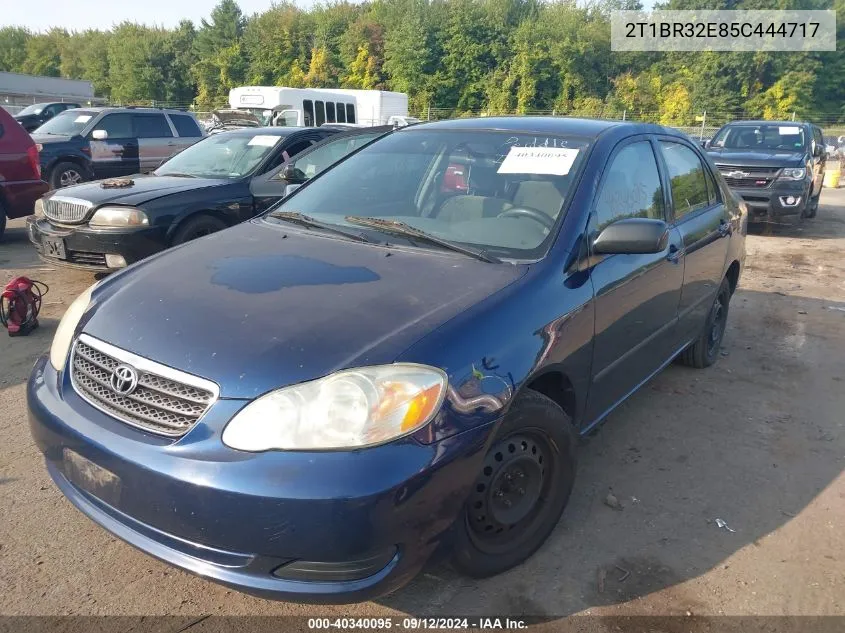 2005 Toyota Corolla Ce/Le/S VIN: 2T1BR32E85C444717 Lot: 40340095