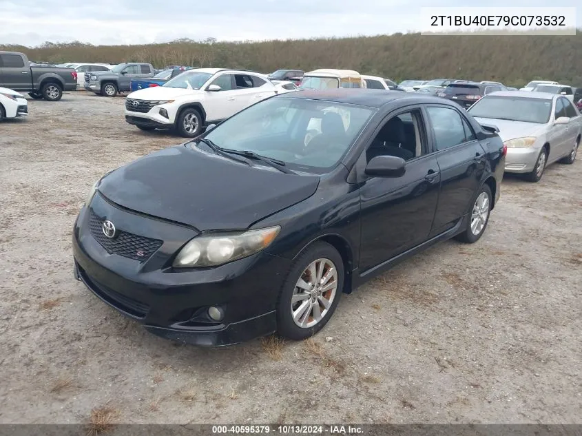 2009 Toyota Corolla S/Le/Xle VIN: 2T1BU40E79C073532 Lot: 40595379