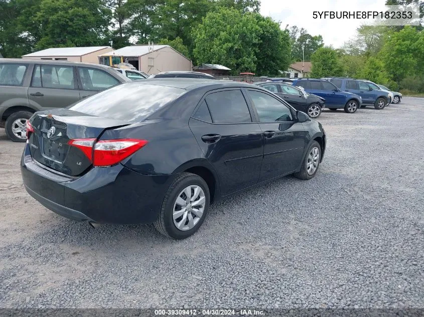 2015 Toyota Corolla Le VIN: 5YFBURHE8FP182353 Lot: 39309412