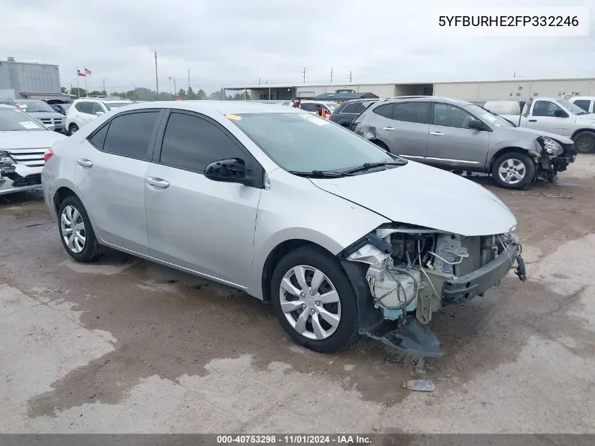 2015 Toyota Corolla Le VIN: 5YFBURHE2FP332246 Lot: 40753298