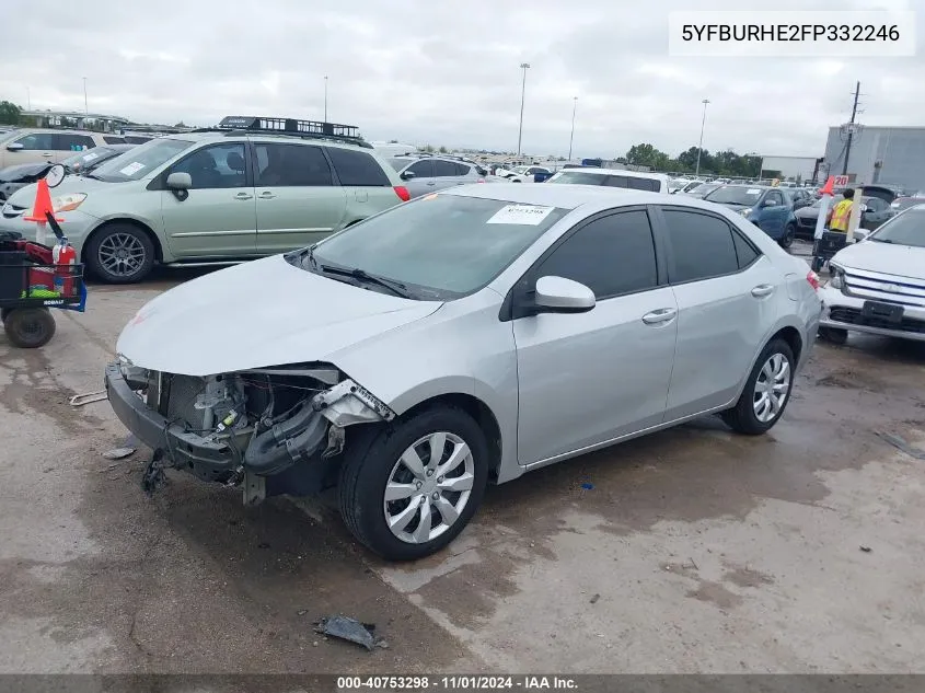 2015 Toyota Corolla Le VIN: 5YFBURHE2FP332246 Lot: 40753298