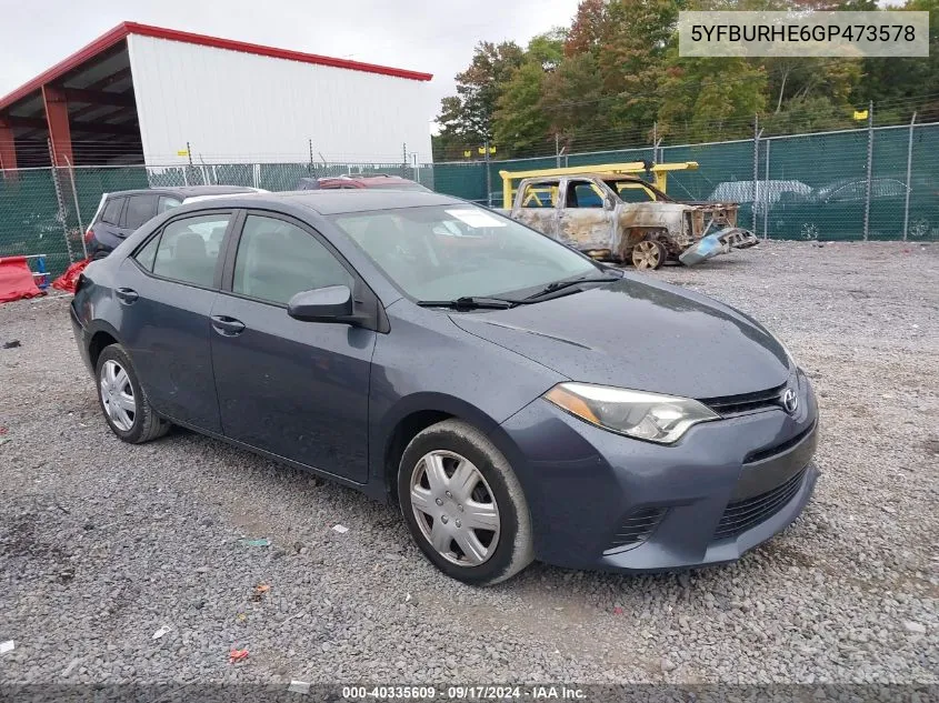 2016 Toyota Corolla Le VIN: 5YFBURHE6GP473578 Lot: 40335609