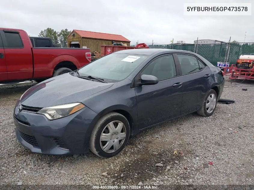 2016 Toyota Corolla Le VIN: 5YFBURHE6GP473578 Lot: 40335609