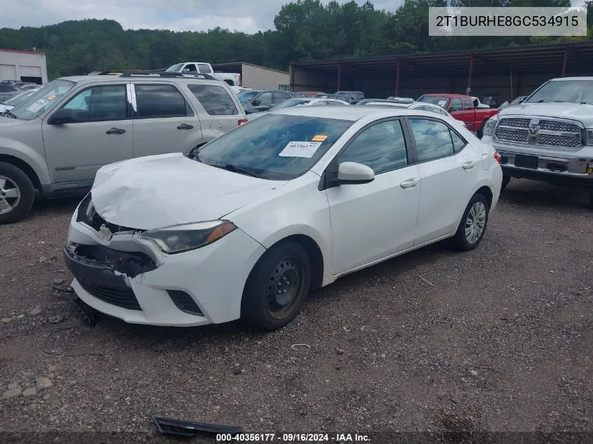 2016 Toyota Corolla Le VIN: 2T1BURHE8GC534915 Lot: 40356177