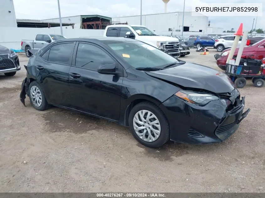 2018 Toyota Corolla Le VIN: 5YFBURHE7JP852998 Lot: 40276267