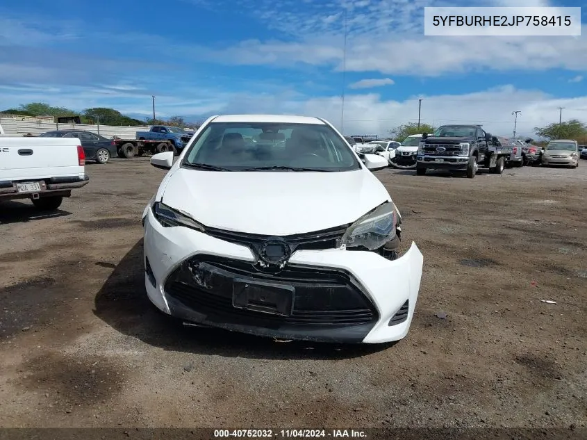 2018 Toyota Corolla Le VIN: 5YFBURHE2JP758415 Lot: 40752032